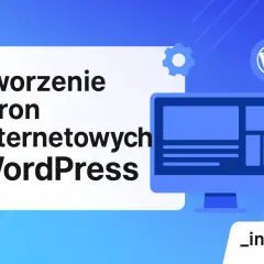 Jak założyć stronę na WordPressie? Kompletny poradnik krok po kroku